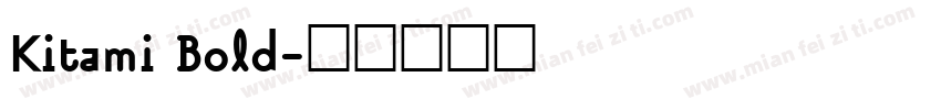Kitami Bold字体转换